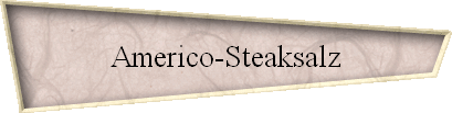 Americo-Steaksalz